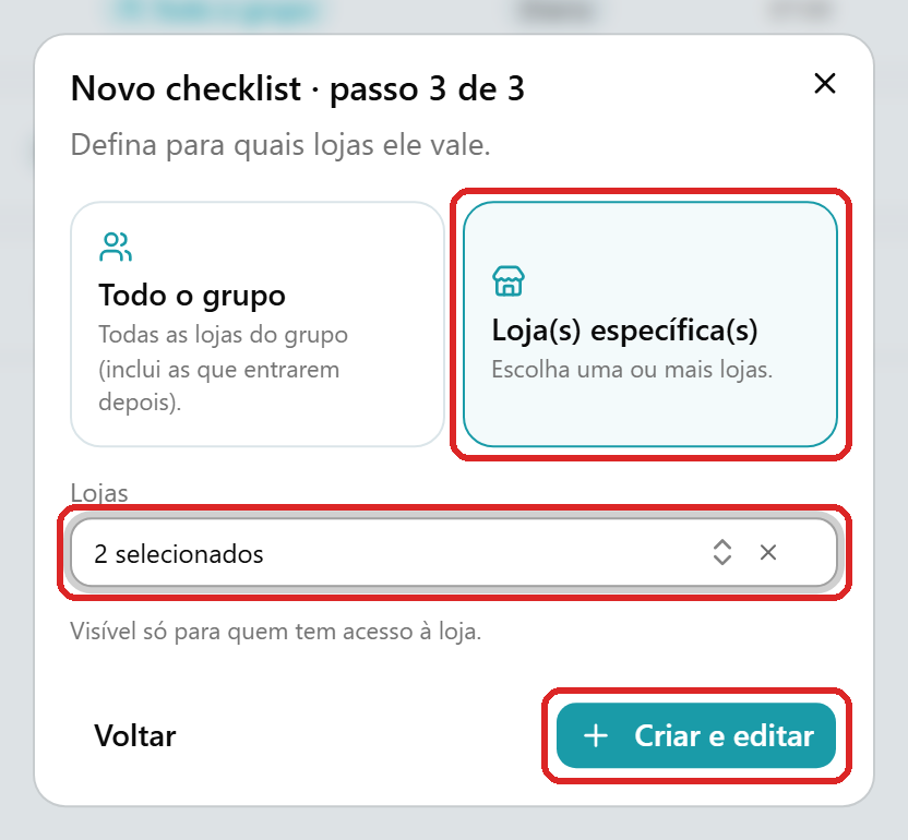 Assistente de novo checklist no terceiro passo, com a opção de lojas específicas marcada, duas lojas de exemplo selecionadas e o botão Criar e editar habilitado.