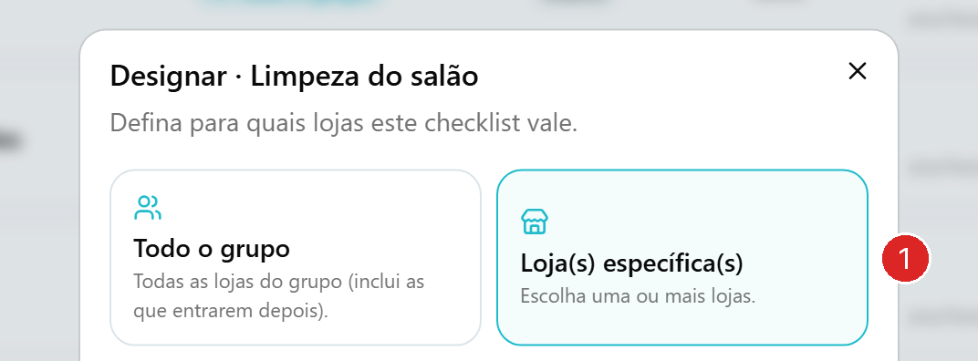 Diálogo Designar de um checklist, com os cartões Todo o grupo e Loja(s) específica(s), o segundo escolhido.