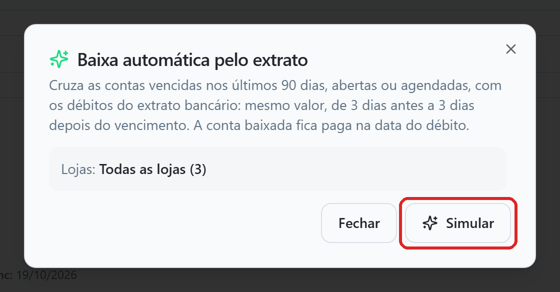 Diálogo Baixa automática pelo extrato recém-aberto, com a descrição da regra, a linha Lojas com todas as lojas, os botões Fechar e Simular e o Simular destacado.