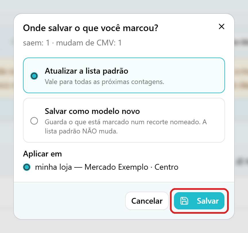 Diálogo Onde salvar o que você marcou?, com o resumo do que sai e muda de CMV e as opções Atualizar a lista padrão e Salvar como modelo novo.